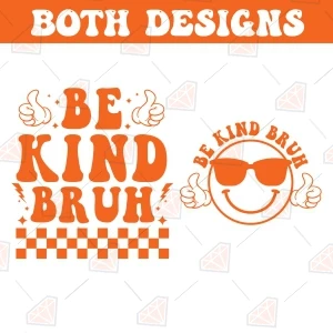Be Kind Bruh SVG, Cool Kindness Quote Cut File for Cricut & Silhouette Awareness Day