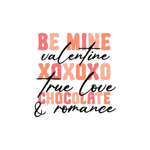 Be Mine Valentine Xoxo True Love Chocolate & Romance SVG Cut File Xoxo SVG
