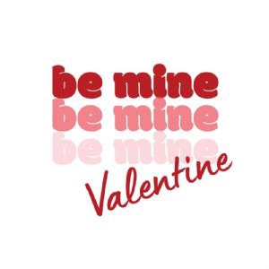 Be Mine Valentine SVG, Valentine's Day SVG Valentine's Day SVG