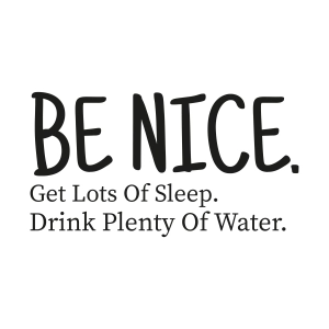 Be Nice Get Lots Of Sleep SVG, Be Nice T-Shirt Instant Download T-shirt SVG