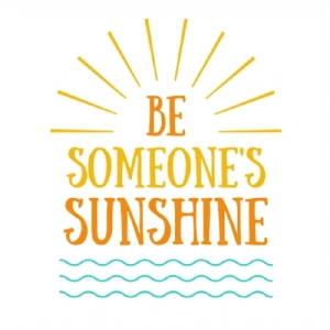 Be Someone's Sunshine Svg | Instant Download T-shirt SVG