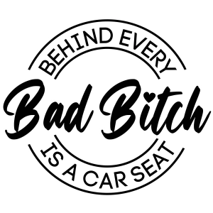 Behind Every Bad Bitch SVG Cut Files Funny SVG