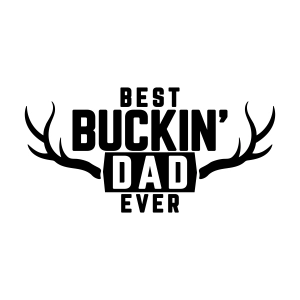 Best Buckin Dad Ever SVG, Cricut Cut Designs Dad SVG