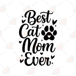 Best Cat Mom Ever SVG – Cat Mom Cut File for Shirts