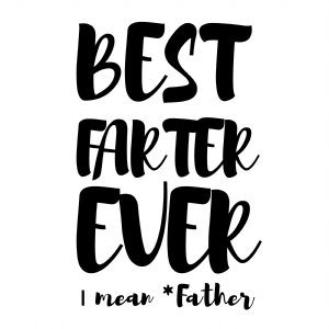 Best Farter Ever SVG, Funny Father's Day SVG Cut Files Father's Day SVG