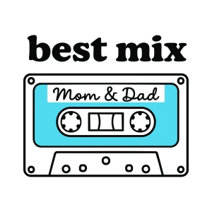 Best Mix SVG Mom & Dad, Perfect Mix Tape SVG Baby SVG
