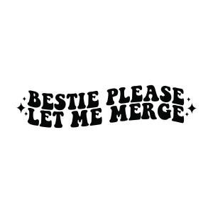 Bestie Please Let Me Merge SVG, Car Decal SVG Car SVG
