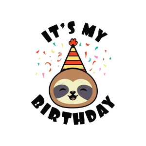 Birthday Sloth SVG, It's My Birthday SVG Wild & Jungle Animals SVG
