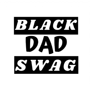 Black Dad Swag Svg Black Lives Matter