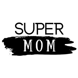 Black Super Mom SVG Cut File Mother's Day SVG