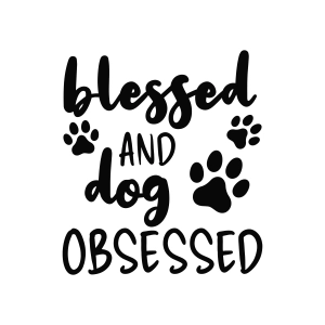 Blessed and Dog Obsessed  SVG Dog SVG