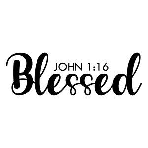 Blessed John 1:16 Proverb SVG, Bible Verses SVG Clipart Christian SVG