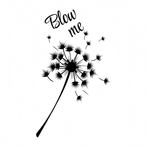 Blow Me Dandelion SVG Cut Files, Dandelion SVG Instant Download Flower SVG