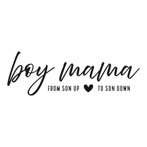Boy Mama SVG with From Son Up to Son Down Mom SVG