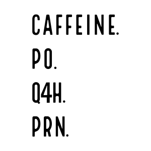 Caffeine Po Q4h Prn SVG, Funny Nurse Shirt Design Nurse SVG