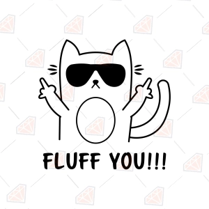 Cat Flipping Off SVG – Funny Cat Fluff You