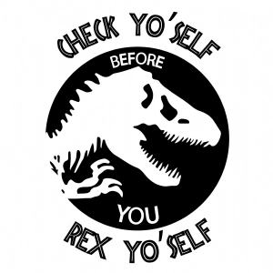 Check Yo Self SVG Cut File, Before You Rex Yo Self SVG Cartoons