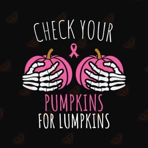Check Your Pumpkins For Lumpkins SVG, Halloween SVG Cancer Day SVG