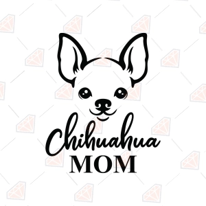Chihuahua Mom SVG – Dog Mom Cut File