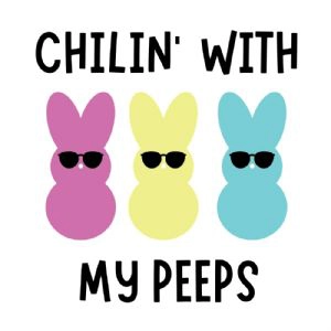 Chillin with My Peeps SVG, PNG, JPG Easter Day SVG