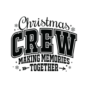 Christmas Crew SVG, Making Memories Together SVG Christmas SVG