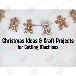 2024 Christmas Ideas & Craft Projects for Cutting Machine