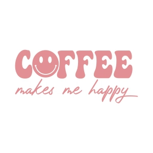 Coffee Makes Me Happy SVG, Coffee Lover SVG Instant Download Coffee and Tea SVG