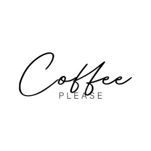 Coffee Please SVG Cut File For Cricut & Silhouette Coffee and Tea SVG