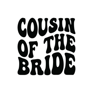 Cousin of the Bride SVG, Wedding Party Cut File for Cricut & Silhouette Wedding SVG