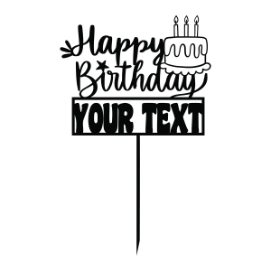 Custom Happy Birthday Cake Topper SVG Files, Cricut Cake Topper SVG