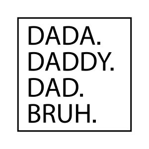 Dada Daddy Dad Bruh SVG, Father's Day SVG, Dad SVG, PNG Father's Day SVG