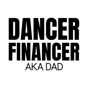 Dancer Financer Aka Dad SVG, Funny Shirt Design Dance SVG