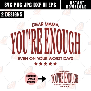Dear Mama You're Enough SVG, Trendy Mom PNG Svg