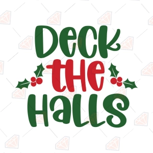 Deck The Halls SVG – Christmas Cut File for Shirts