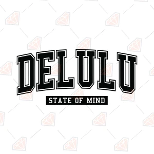 Delulu SVG, Trendy Sarcastic Funny SVG Svg