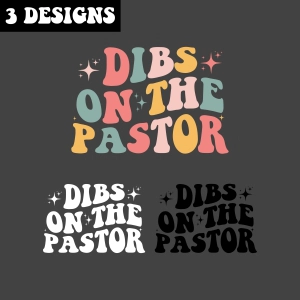 Dibs On The Pastor SVG, Preachers Wife SVG Christian SVG