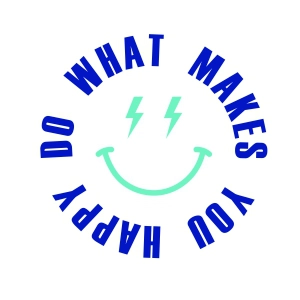 Do What Makes You Happy SVG, Positive Quote SVG Instant Download Icon SVG