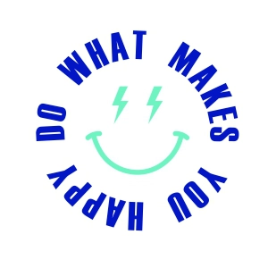 Do What Makes You Happy SVG, Positive Quote SVG Instant Download T-shirt SVG