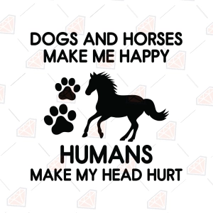 Dogs And Horses Make Me Happy SVG