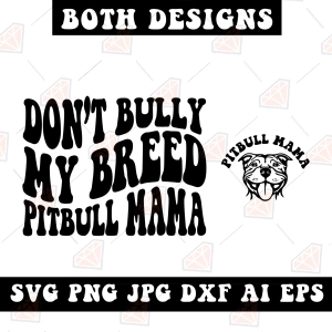 Don't Bully My Breed SVG – Pitbull Cut File