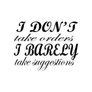 I Don't Take Order I Barely Take Suggestions SVG, Clipart Funny SVG
