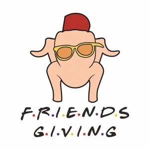 Friends Giving Turkey SVG Cut File, Friends Giving Vector Instant Download Drawings