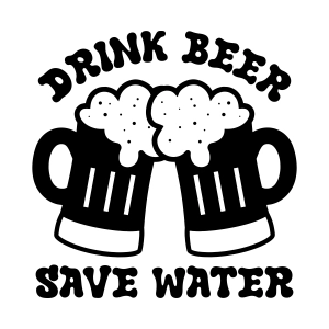 Drink Beer Save Water SVG, Funny Cricut Files Drinking