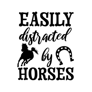 Easily Distracted By Horses SVG, Horse Shirt SVG Horse SVG