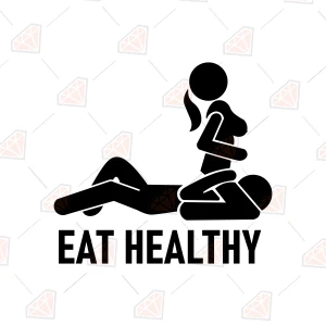 Eat Healthy SVG, Funny Adult Humor SVG Funny SVG