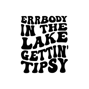 Errbody In The Lake Gettin Tipsy SVG, Camper SVG Camping SVG