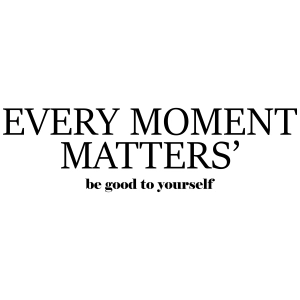 Every Moment Matters Be Good Yourself SVG T-shirt SVG