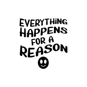 Everything Happens For A Reason SVG T-shirt SVG