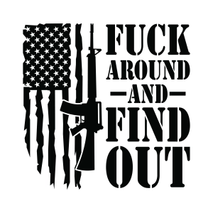 Faafo SVG, Fuck Around and Find Out SVG with Gun & Flag Funny SVG