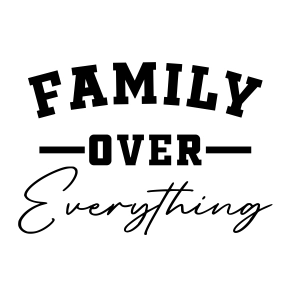 Family Over Everything SVG, Family Shirt Design SVG Vector Files T-shirt SVG